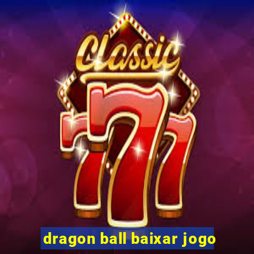 dragon ball baixar jogo